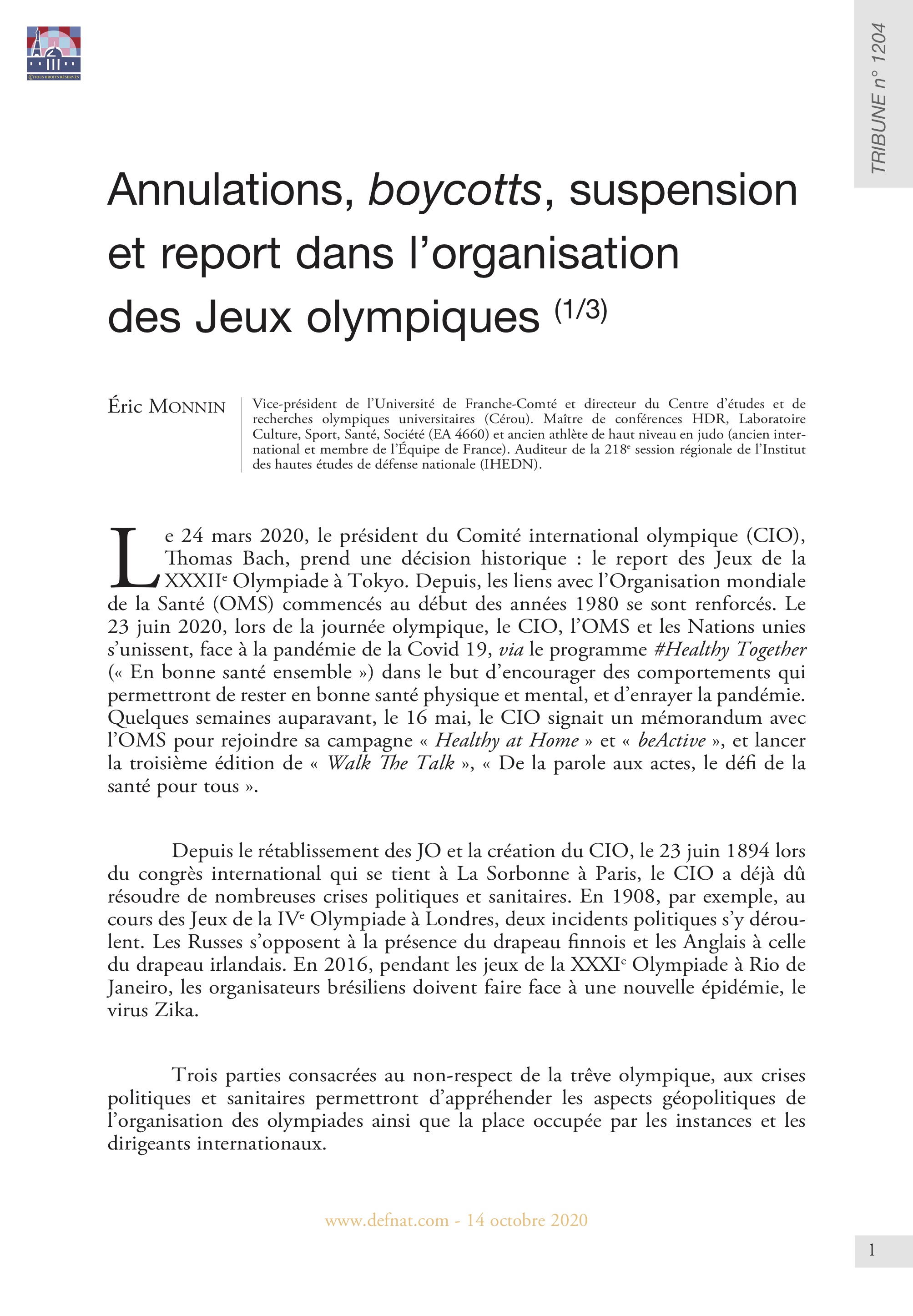 Annulations, boycotts, suspension et report dans l’organisation des Jeux olympiques
(1/3) Non-respect de la trêve olympique (T 1204)
